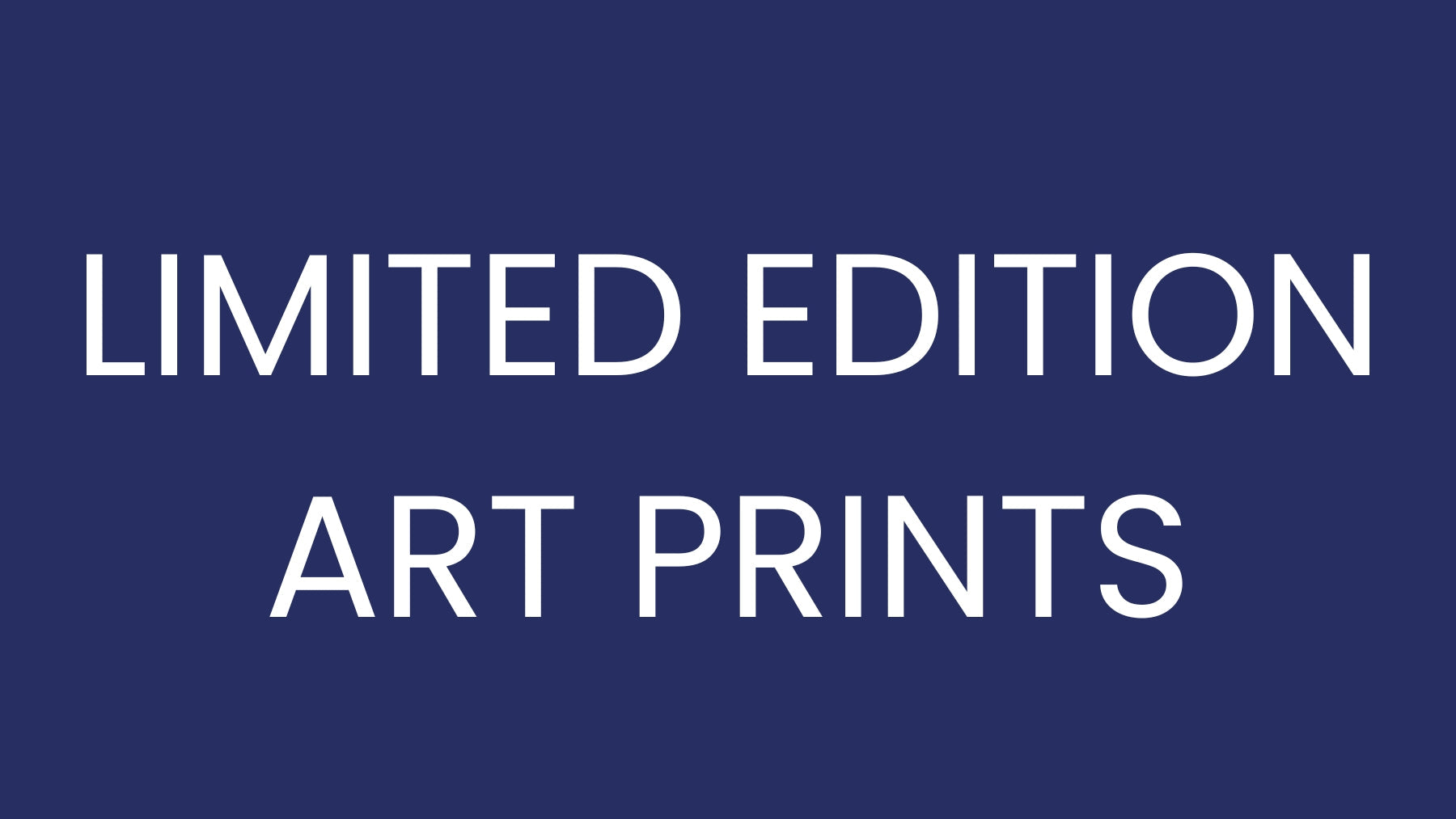 Limited Edition Prints