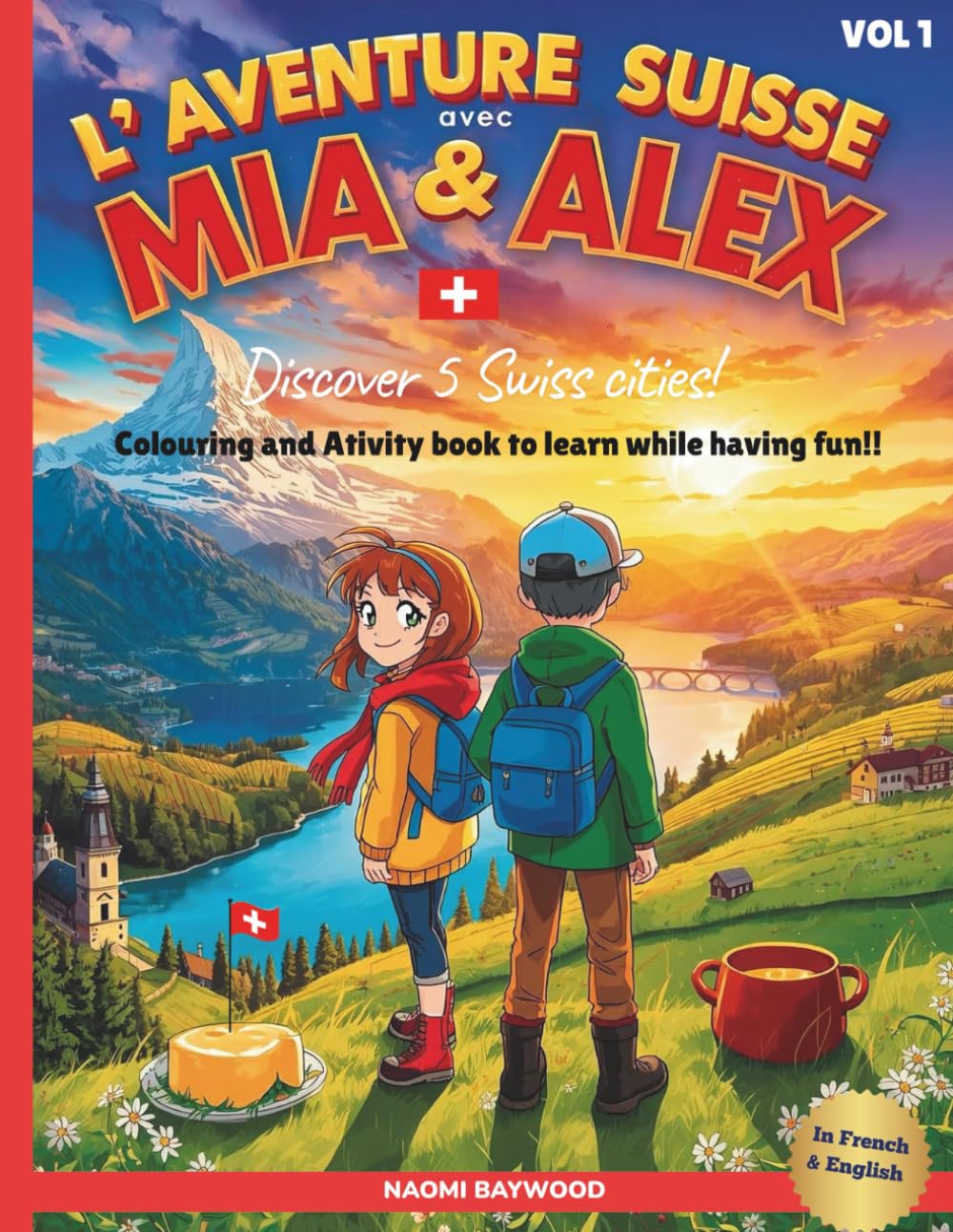 Book cover of 'L'Aventure Suisse avec Mia & Alex' featuring two children in a Swiss landscape.